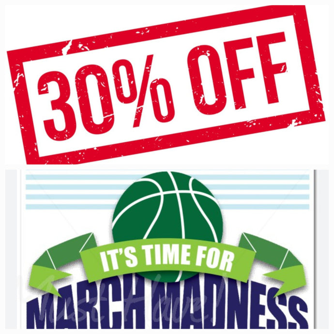 MARCH MADNESS! 30% OFF STOREWIDE